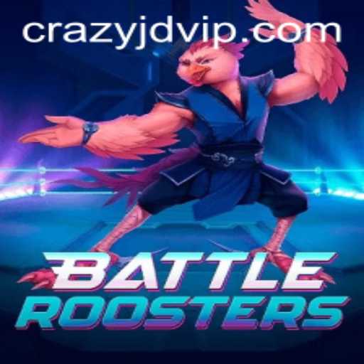 BattleRoosters: Enter the Arena with Crazy Jd